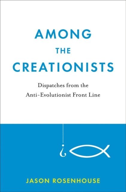 Jason Rosenhouse - Among the Creationists, E-bok