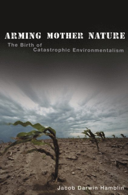 Jacob Darwin Hamblin - Arming Mother Nature, E-bok