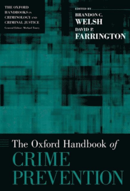 David P. Farrington, Brandon C. Welsh - Oxford Handbook of Crime Prevention, E-bok