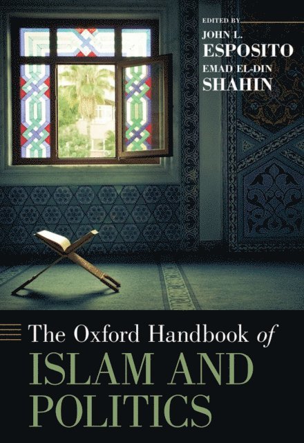 Emad El-Din Shahin, John L. Esposito - Oxford Handbook of Islam and Politics, E-bok