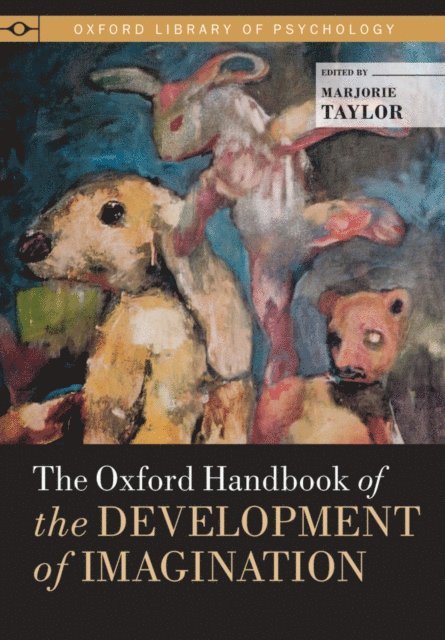 Marjorie Taylor - Oxford Handbook of the Development of Imagination, E-bok