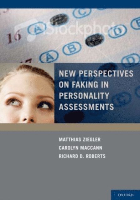 Richard Roberts, Carolyn MacCann, Matthias Ziegler - New Perspectives on Faking in Personality Assessment, E-bok