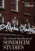 Oxford Handbook of Sondheim Studies