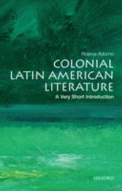 Rolena Adorno - Colonial Latin American Literature, E-bok