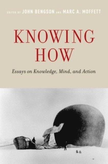 Marc A. Moffett, John Bengson - Knowing How, E-bok