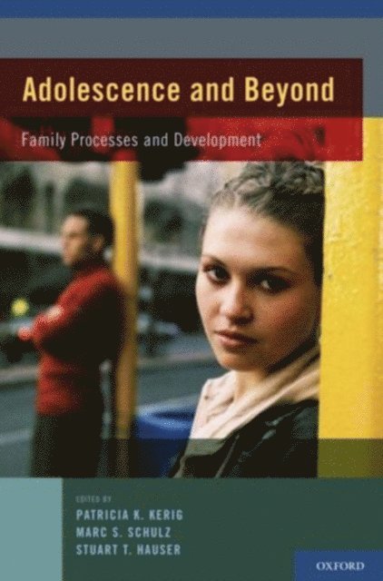 Stuart T. Hauser, Marc S. Schulz, Patricia K. Kerig - Adolescence and Beyond, E-bok