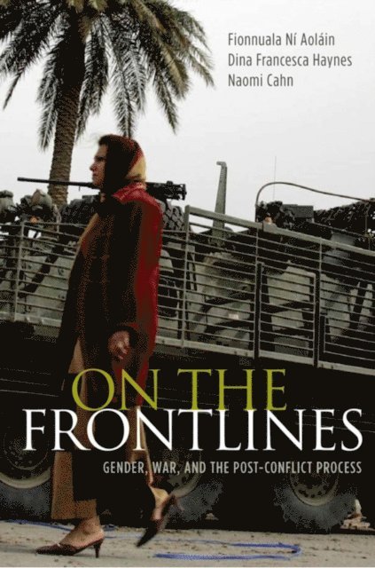 Naomi Cahn, Dina Francesca Haynes, Fionnuala Ni Aolain - On the Frontlines, E-bok