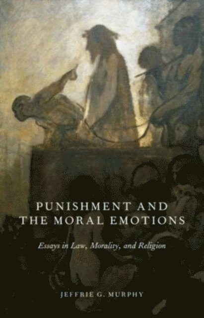 Jeffrie G. Murphy - Punishment and the Moral Emotions, E-bok