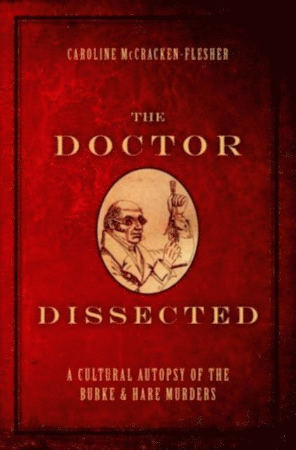 Caroline McCracken-Flesher - Doctor Dissected, E-bok