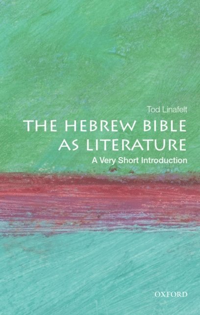 Tod Linafelt - Hebrew Bible as Literature, E-bok