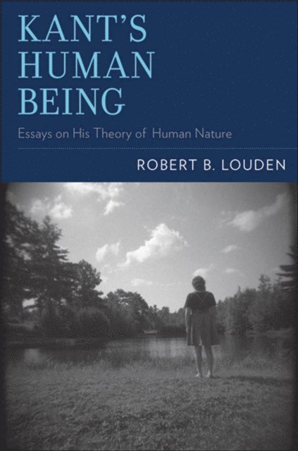 Robert B. Louden - Kant's Human Being, E-bok