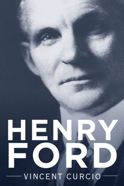 Vincent Curcio - Henry Ford, E-bok