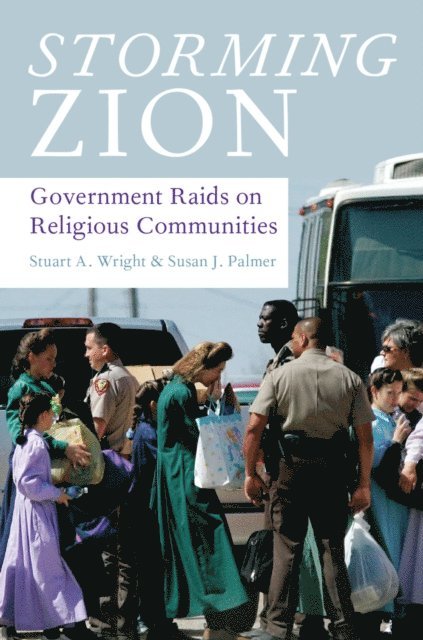 Susan J. Palmer, Stuart A. Wright - Storming Zion, E-bok