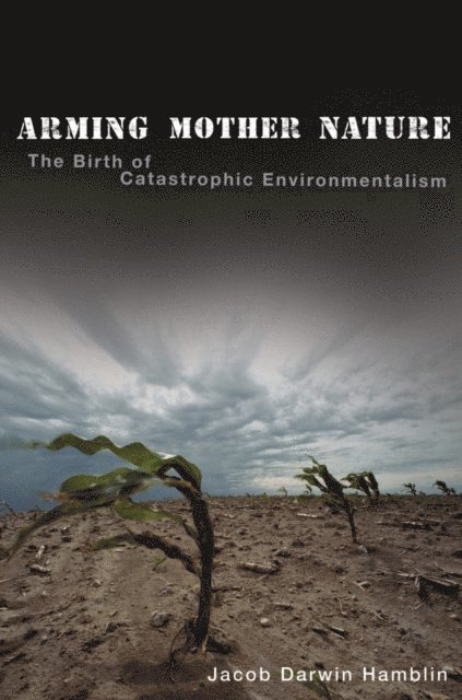 Jacob Darwin Hamblin - Arming Mother Nature, E-bok