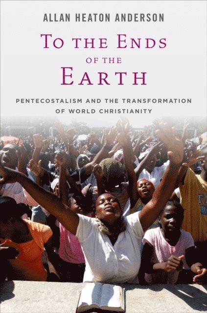 Allan Heaton Anderson - To the Ends of the Earth, E-bok