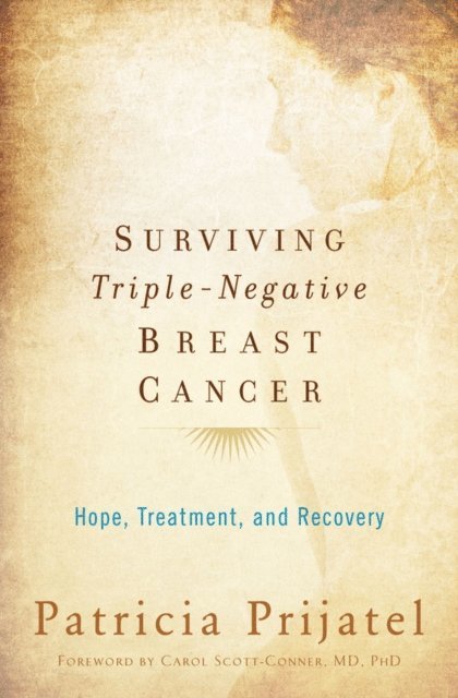 Patricia Prijatel - Surviving Triple-Negative Breast Cancer, E-bok