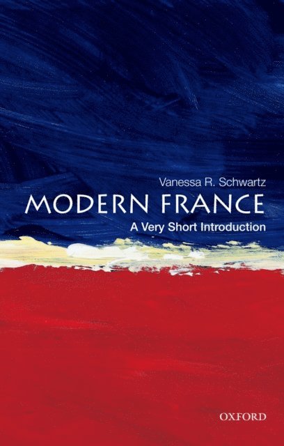 Vanessa R. Schwartz - Modern France, E-bok