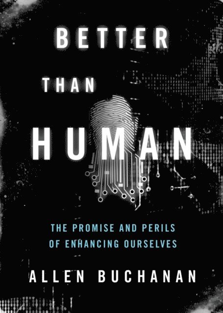 Allen Buchanan - Better than Human, E-bok