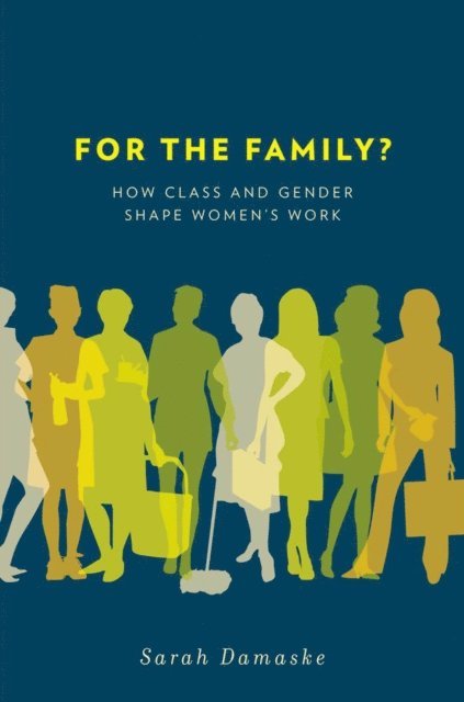 Sarah Damaske - For the Family?, E-bok