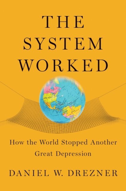 Daniel W. Drezner - System Worked, E-bok