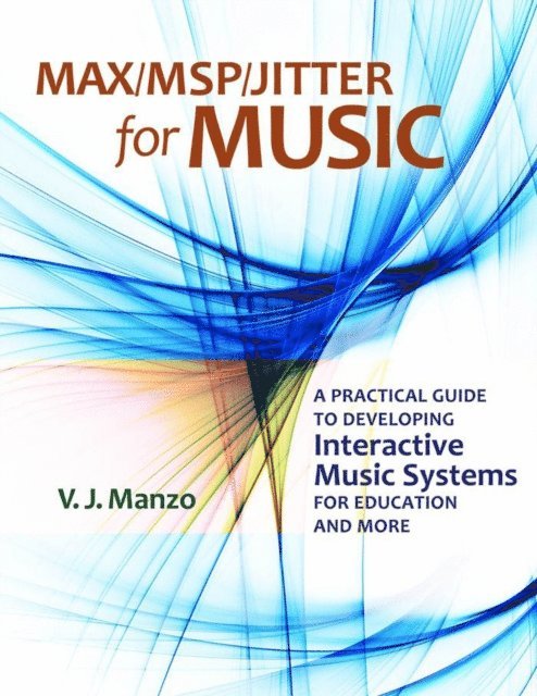 V. J. Manzo - Max/MSP/Jitter for Music, E-bok