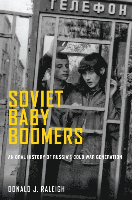 Donald J. Raleigh - Soviet Baby Boomers, E-bok