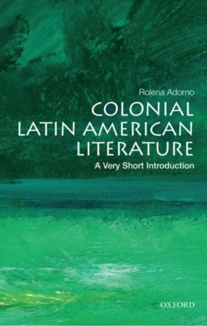 Rolena Adorno - Colonial Latin American Literature, E-bok