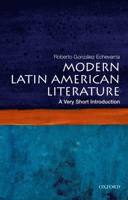 Roberto Gonzalez Echevarria - Modern Latin American Literature, E-bok