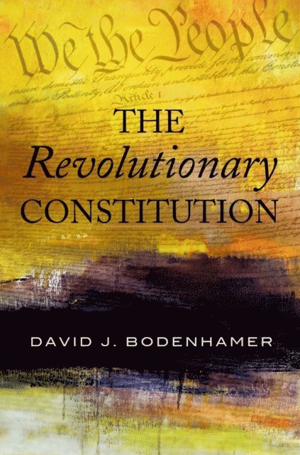 David J. Bodenhamer - Revolutionary Constitution, E-bok