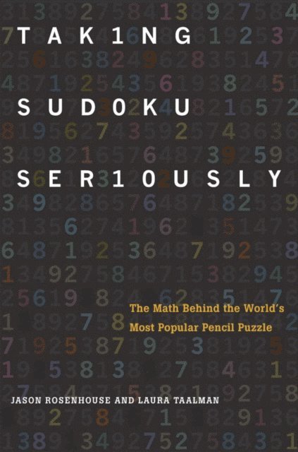 Laura Taalman, Jason Rosenhouse - Taking Sudoku Seriously, E-bok