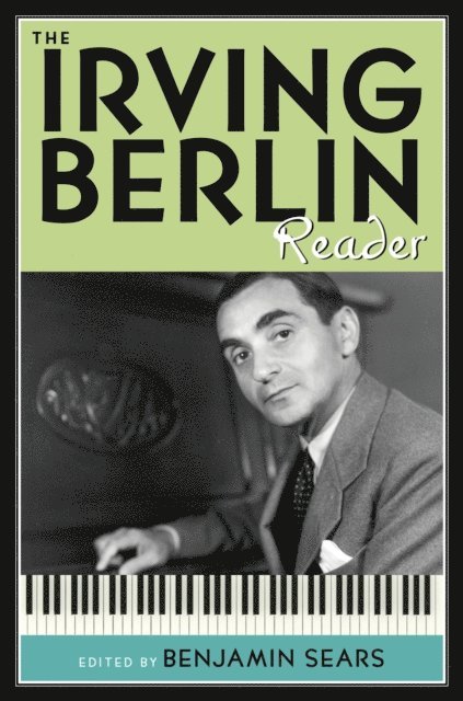 Benjamin Sears - Irving Berlin Reader, E-bok