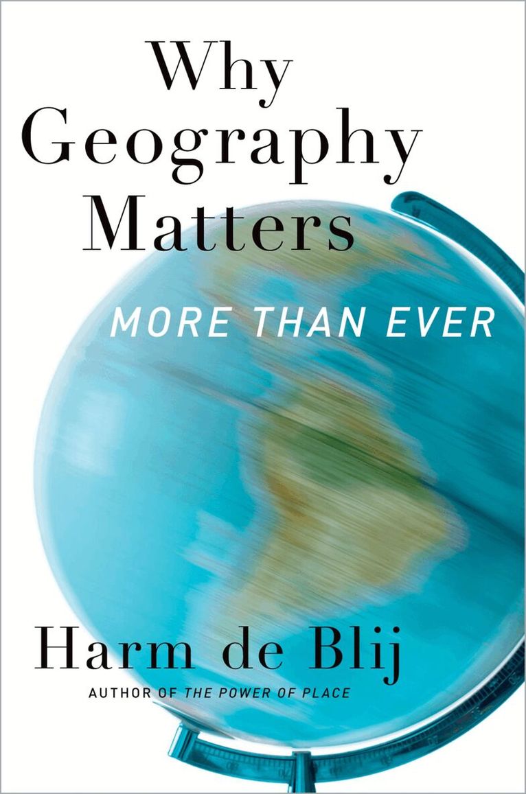 Harm de Blij - Why Geography Matters, More Than Ever, Häftad. Tillgänglighet: Lägg i varukorg