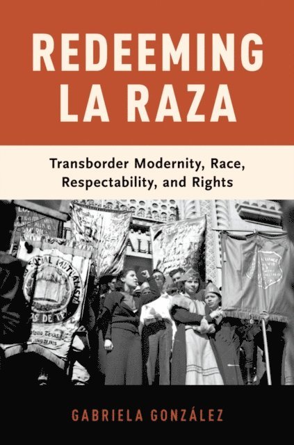Gabriela GonzA!lez - Redeeming La Raza, E-bok