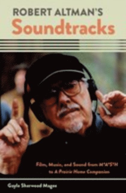Gayle Sherwood Magee - Robert Altman's Soundtracks, E-bok