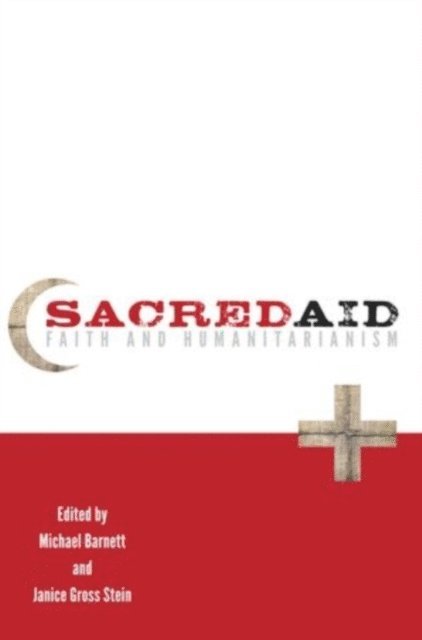 Janice Gross Stein, Michael Barnett - Sacred Aid, E-bok