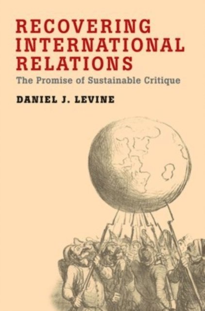Daniel Levine - Recovering International Relations, E-bok