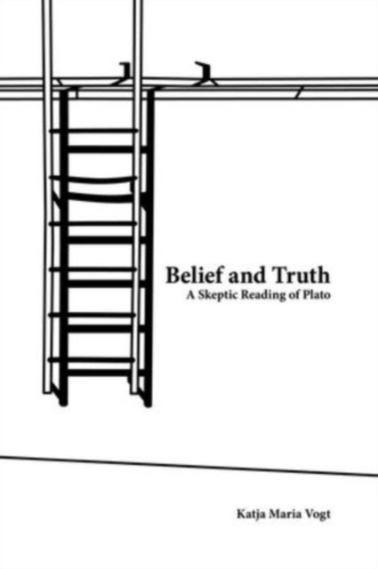 Katja Maria Vogt - Belief and Truth, E-bok