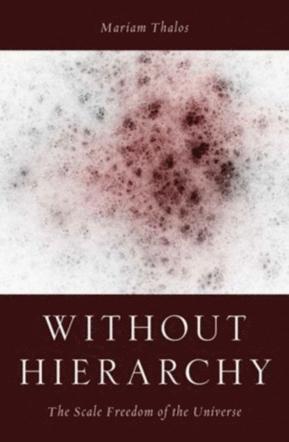 Mariam Thalos - Without Hierarchy, E-bok