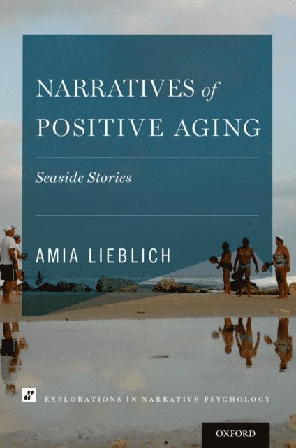 Amia Lieblich - Narratives of Positive Aging, E-bok