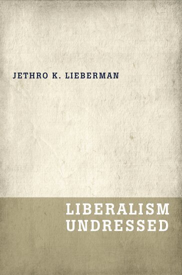 Jethro K. Lieberman - Liberalism Undressed, Inbunden. Tillgänglighet: Lägg i varukorg