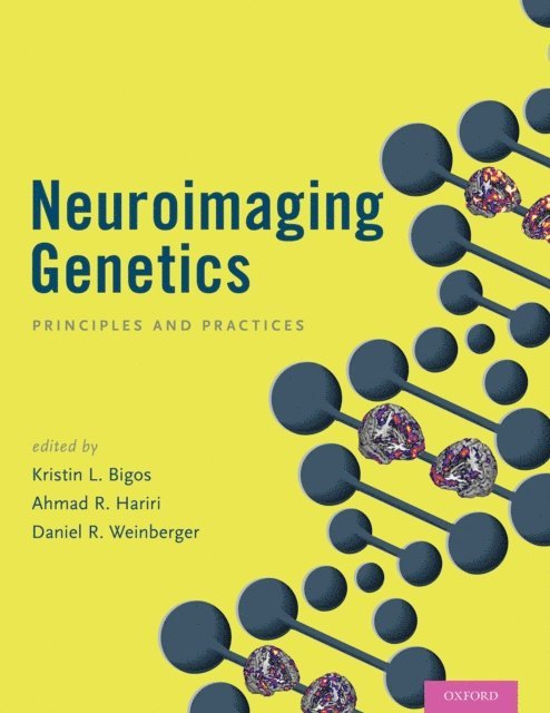 Daniel R. Weinberger, Ahmad R. Hariri, Kristin L. Bigos - Neuroimaging Genetics, E-bok