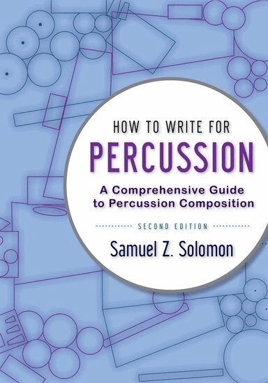 Samuel Z. Solomon - How to Write for Percussion, Inbunden. Tillgänglighet: Lägg i varukorg