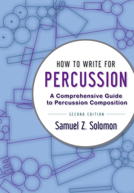 Samuel Z. Solomon - How to Write for Percussion, E-bok. Tillgänglighet: Lägg i varukorg