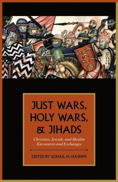Sohail H. Hashmi - Just Wars, Holy Wars, and Jihads, E-bok