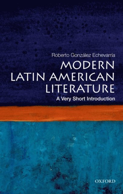 Roberto Gonzalez Echevarria - Modern Latin American Literature, E-bok