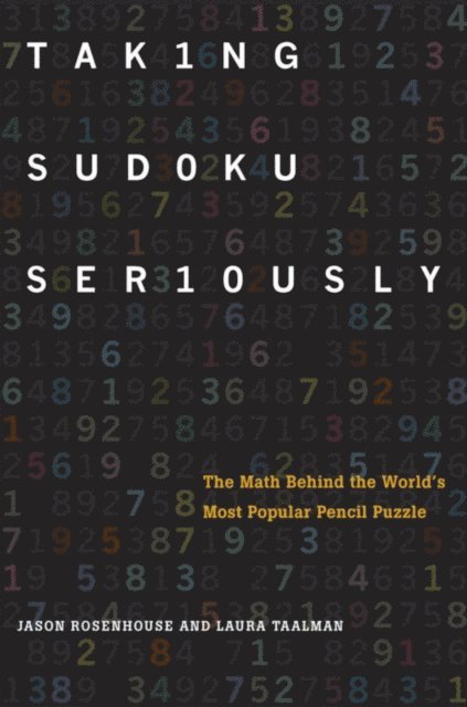 Laura Taalman, Jason Rosenhouse - Taking Sudoku Seriously, E-bok