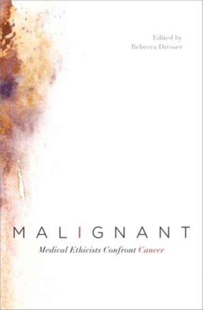 Rebecca Dresser - Malignant, E-bok