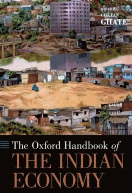 Chetan Ghate - Oxford Handbook of the Indian Economy, E-bok