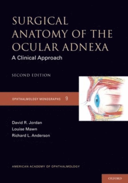 Richard L. Anderson, Louise Mawn, David Jordan - Surgical Anatomy of the Ocular Adnexa, E-bok