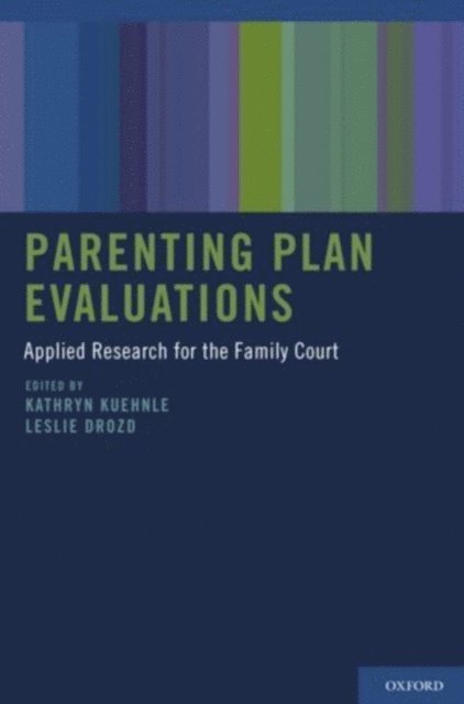 Leslie Drozd, Kathryn Kuehnle - Parenting Plan Evaluations, E-bok